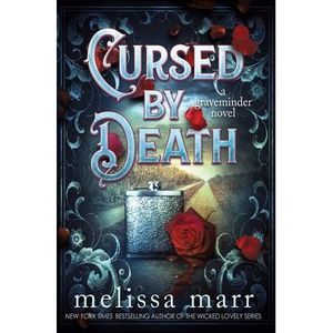Cursed by Death: A Graveminder Novel -- Melissa Marr
